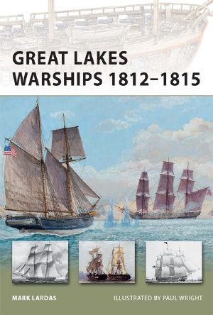 [New Vanguard 188] • New Vanguard [188] Great Lakes Warships 1812-1815